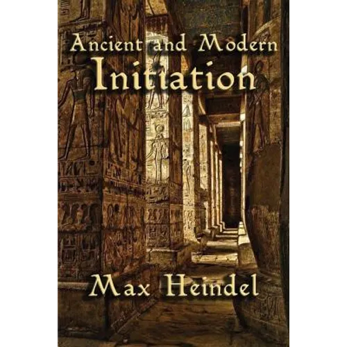 Ancient and Modern Initiation