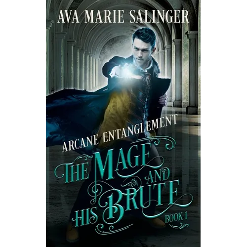 Arcane Entanglement (The Mage and His Brute Book 1)