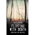 Flirting With Death: Surviving The Infected