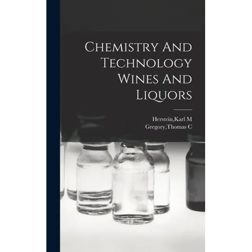 Chemistry And Technology Wines And Liquors