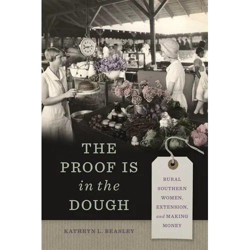 The Proof Is in the Dough: Rural Southern Women, Extension, and Making Money