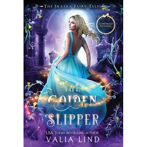 The Golden Slipper: A Cinderella Retelling