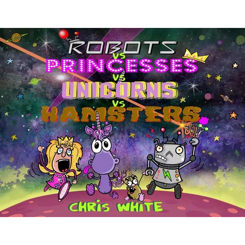 Robots vs Princesses vs Unicorns vs Hamsters
