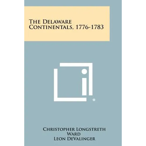 The Delaware Continentals, 1776-1783