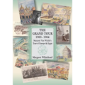 The Grand Tour 1903 - 1904: Marjorie Van Wickle's Tour of Europe and Egypt