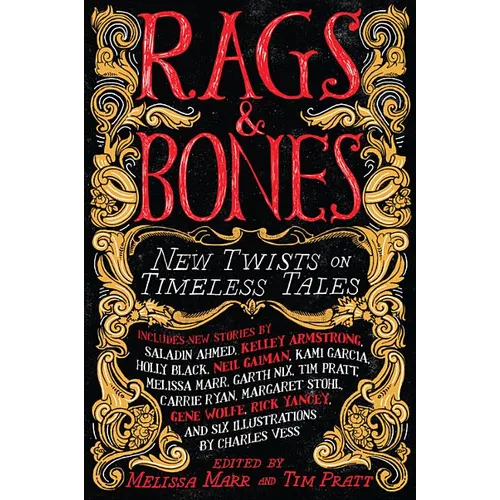 Rags & Bones: New Twists on Timeless Tales