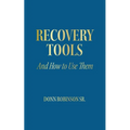 Recovery Tools: And How to Use Them