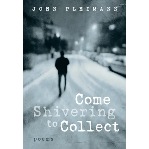 Come Shivering to Collect