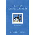 Sydney Anglicanism: An Apology