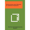Revelation And Reason In Advaita Vedanta