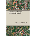 Samuel Logan Brengle - Portrait of a Prophet