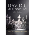 Davidic Millennialism: A New Paradigm
