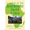 A History of the United Methodist Church in Liberia