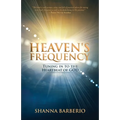 Heaven's Frequency: Tuning in to the Heartbeat of God