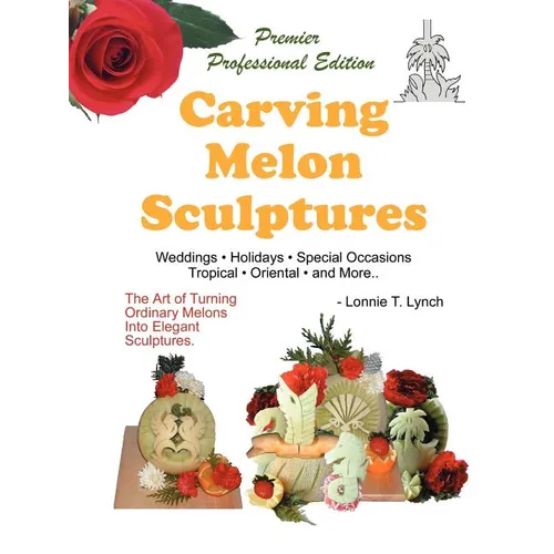 Carving Melon Sculptures: The Art of Turning Ordinary Melons into Elegant Sculptures