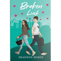 Broken Luck: A Novel (A Pacific Northwest Love Series Book 1)