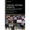 Youth Voting Rights: Civil Rights, the Twenty-Sixth Amendment, and the Fight for American Democracy on College Campuses