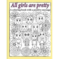 All Girls Are Pretty Children's Coloring Book