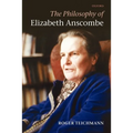 The Philosophy of Elizabeth Anscombe