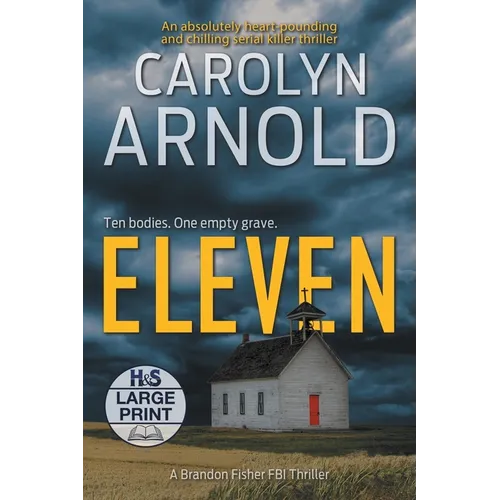 Eleven: An absolutely heart-pounding and chilling serial killer thriller