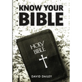 Know Your Bible: All 66 Books of the Bible Summarized and Explained