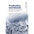 Predication and Genesis: Metaphysics as Fundamental Heuristic After Schelling's the Ages of the World