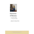 Elements of Beauty: Or What Makes a Thing Beautiful