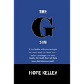 The G Sin: A Pre-Diet Book! Reading this book first will help your diet plan succeed.