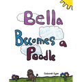 Bella Becomes a Poodle