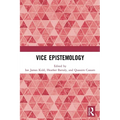 Vice Epistemology