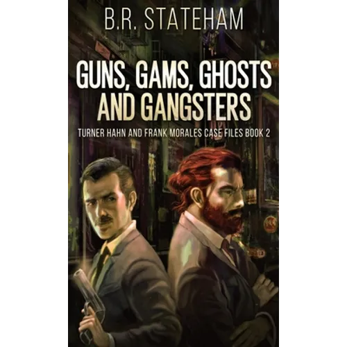 Guns, Gams, Ghosts and Gangsters