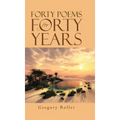 Forty Poems for Forty Years