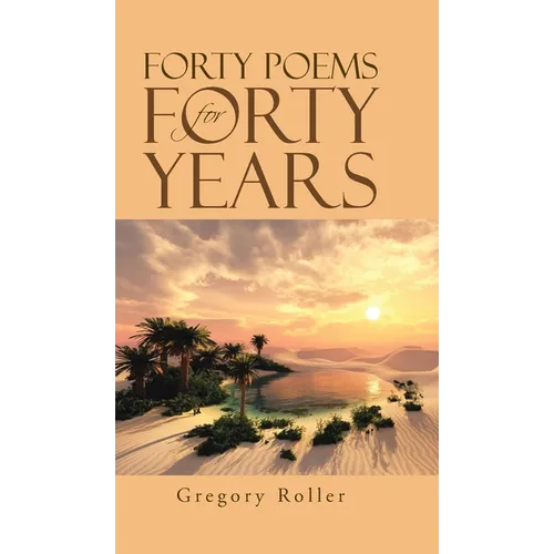 Forty Poems for Forty Years