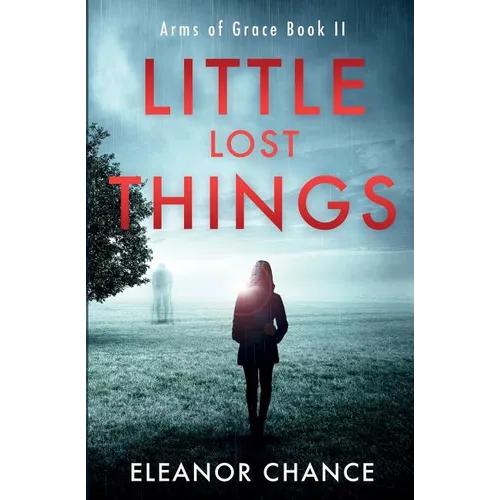 Little Lost Things: Arms of Grace Book II