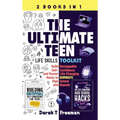 The Ultimate Teen (Life Skills Toolkit): Build Unstoppable Self-Confidence and Master Life-Changing Hacks to DOMINATE High School and Beyond