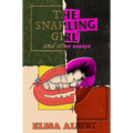 The Snarling Girl and Other Essays