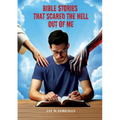 Bible Stories that Scared the Hell out of Me