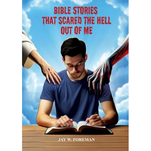 Bible Stories that Scared the Hell out of Me