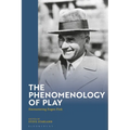 The Phenomenology of Play: Encountering Eugen Fink