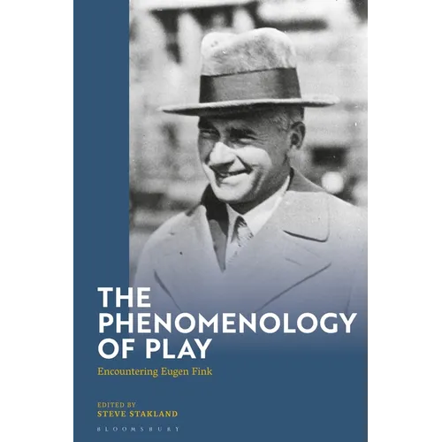 The Phenomenology of Play: Encountering Eugen Fink