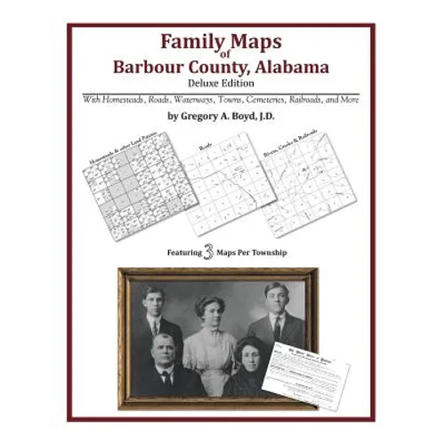 Family Maps of Barbour County, Alabama, Deluxe Edition