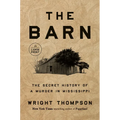The Barn: The Secret History of a Murder in Mississippi