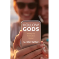 Hollow Gods: Idolatry in a Postmodern Context