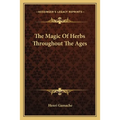The Magic Of Herbs Throughout The Ages