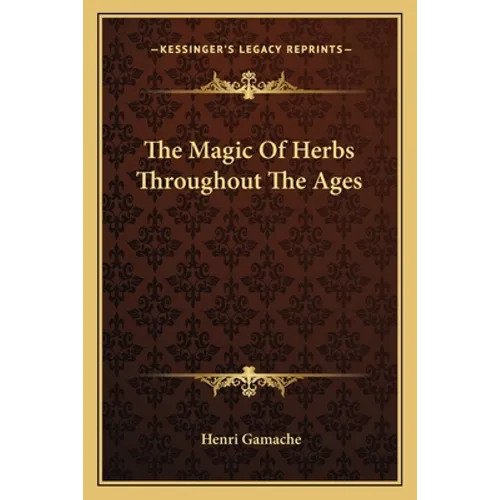 The Magic Of Herbs Throughout The Ages