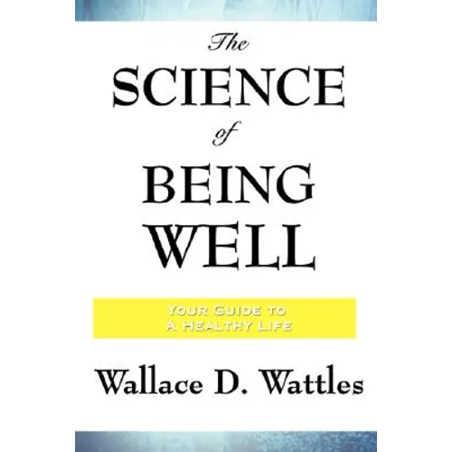 The Science of Being Well