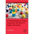 A Practical Guide to Finding Treatments That Work for People with Autism