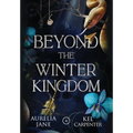 Beyond the Winter Kingdom: A Fae Romantasy