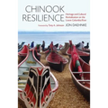 Chinook Resilience: Heritage and Cultural Revitalization on the Lower Columbia River