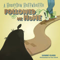 A Honeydew Huffwhuffle Followed Me Home!